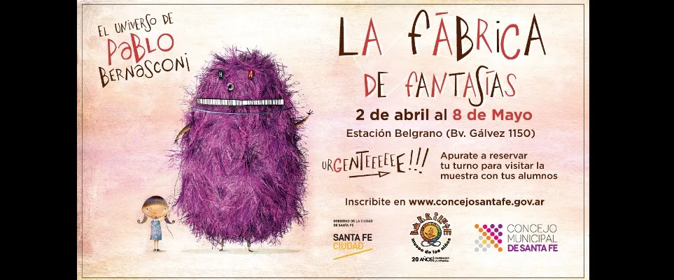 No olvides sacar turno para visitar la “La Fábrica de Fantasías - El Universo de Pablo Bernasconi"